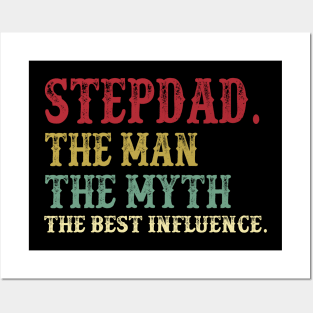 Stepdad - The Man - The Myth - The Best Influence Father's Day Gift Papa Posters and Art